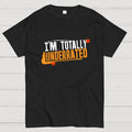 Totally Underrated  T-Shirt
