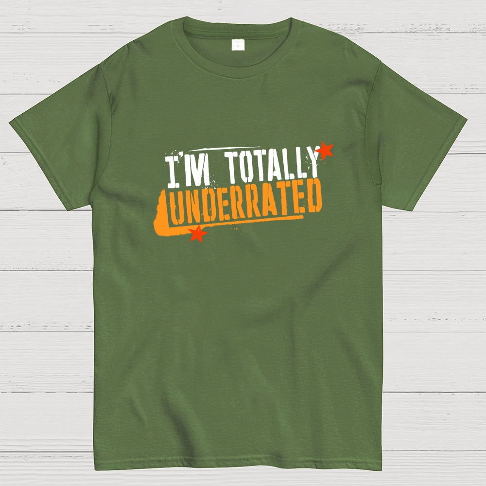 Totally Underrated  T-Shirt