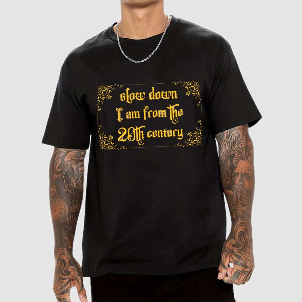 Slow Down  T-Shirt