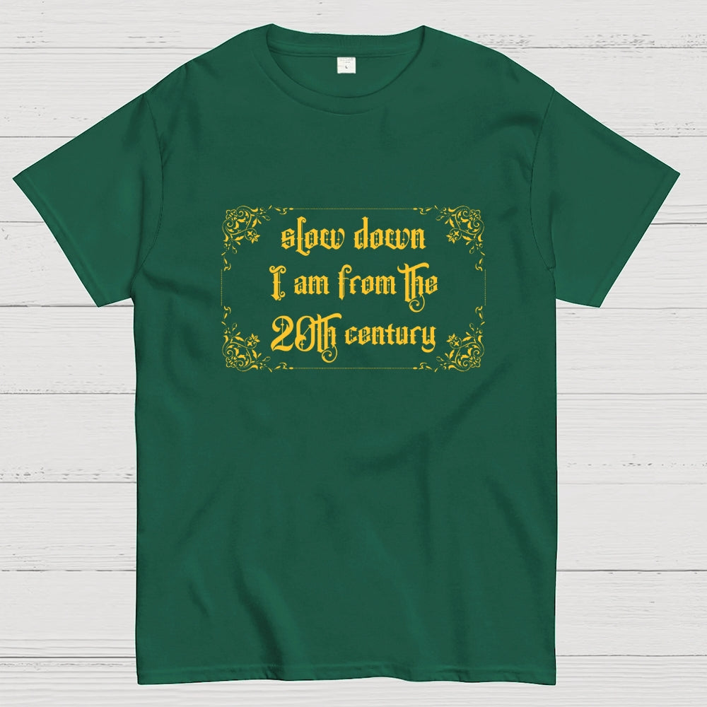Slow Down  T-Shirt