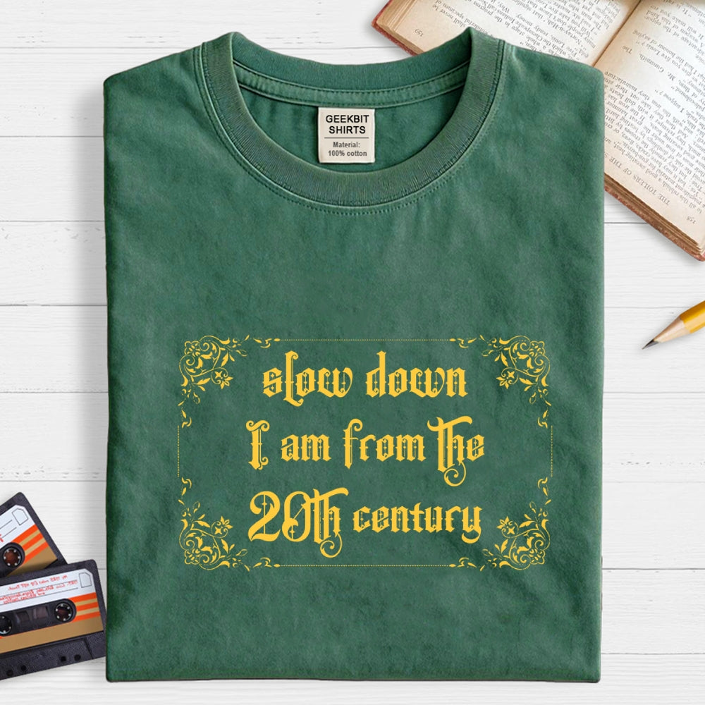 Slow Down  T-Shirt