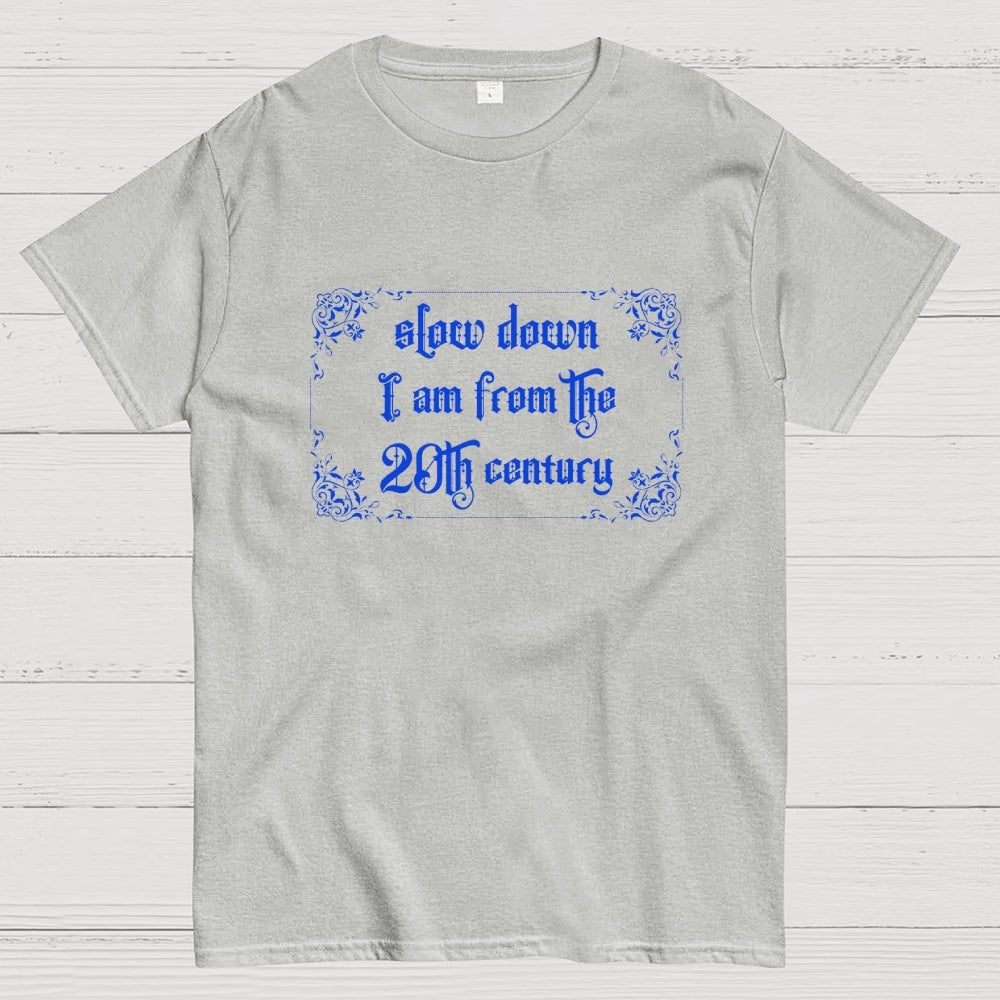 Slow Down  T-Shirt