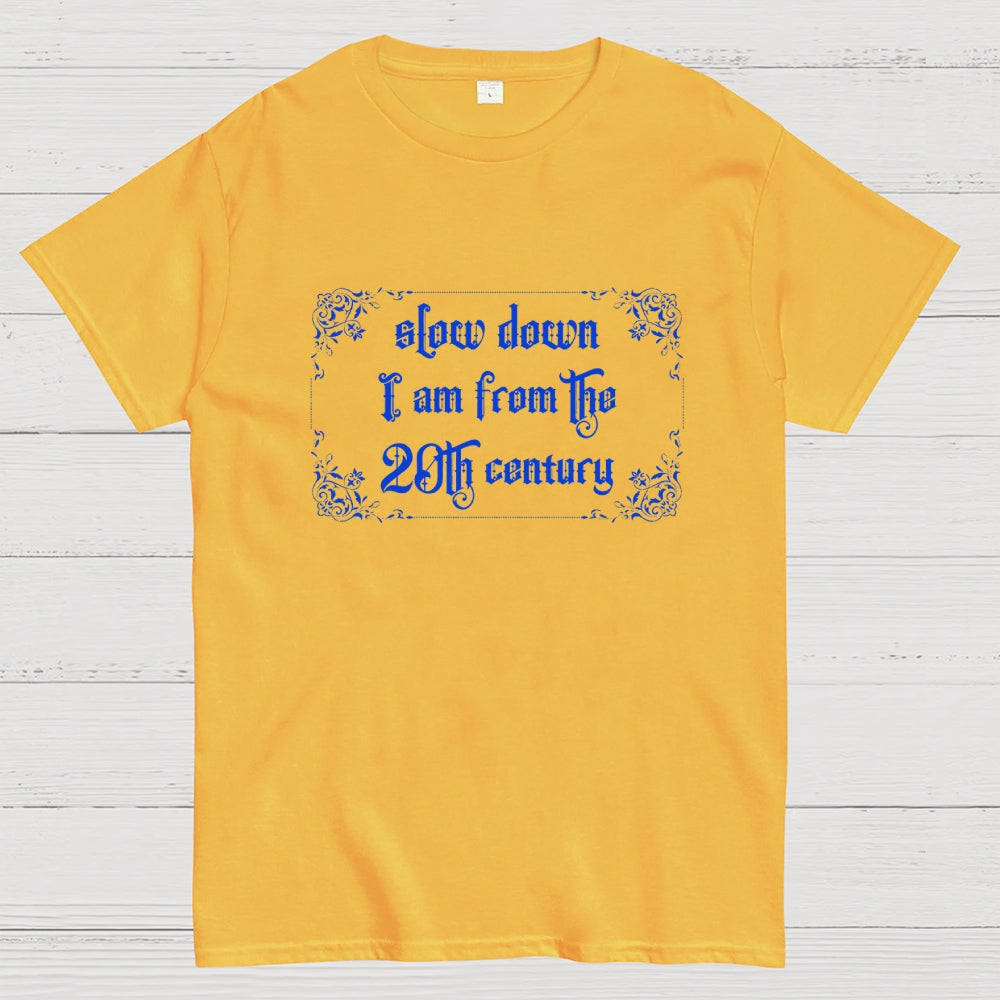 Slow Down  T-Shirt