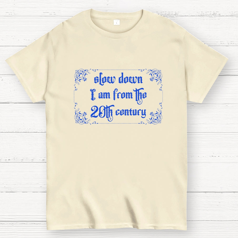 Slow Down  T-Shirt
