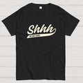 Shhh... No One Cares  T-Shirt