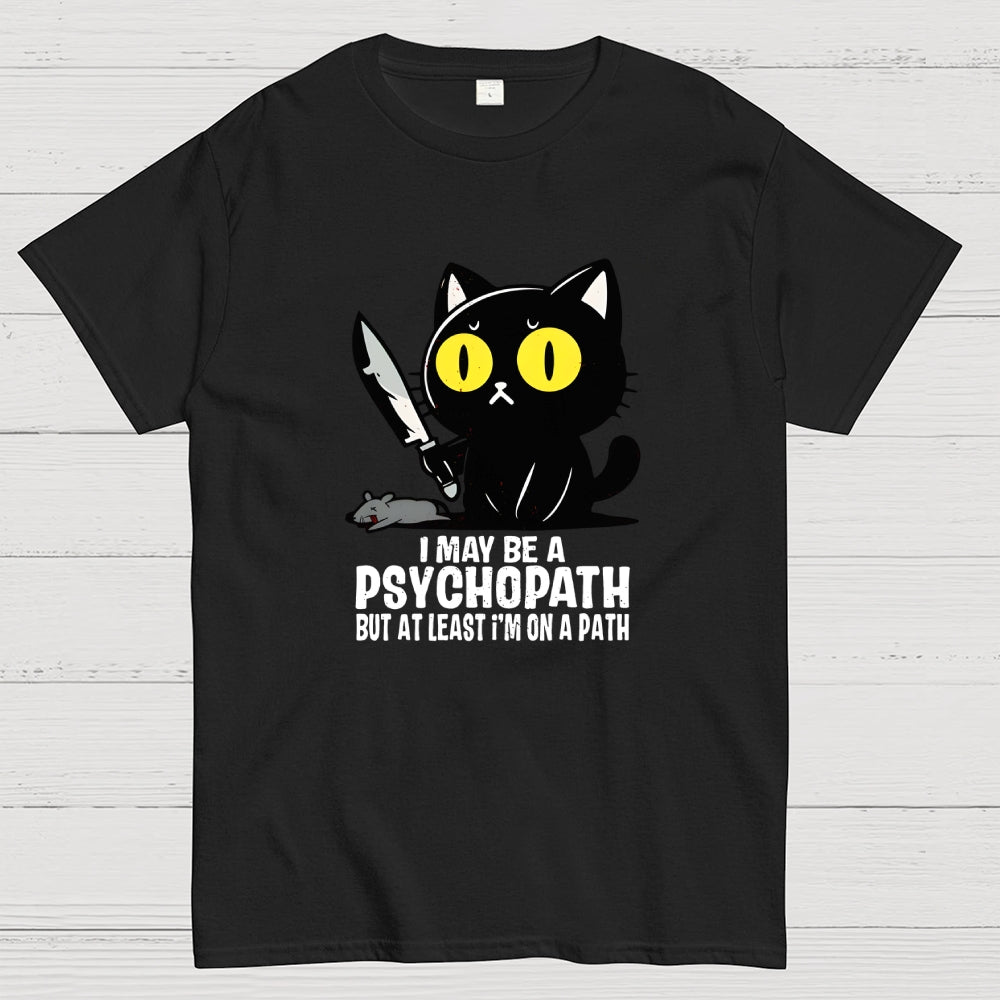 PSYCHOPATH  T-Shirt
