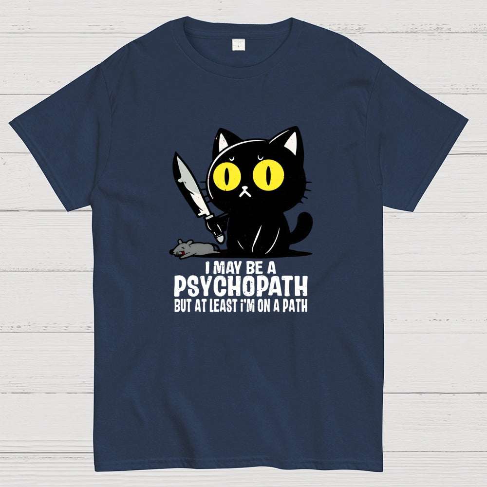PSYCHOPATH  T-Shirt