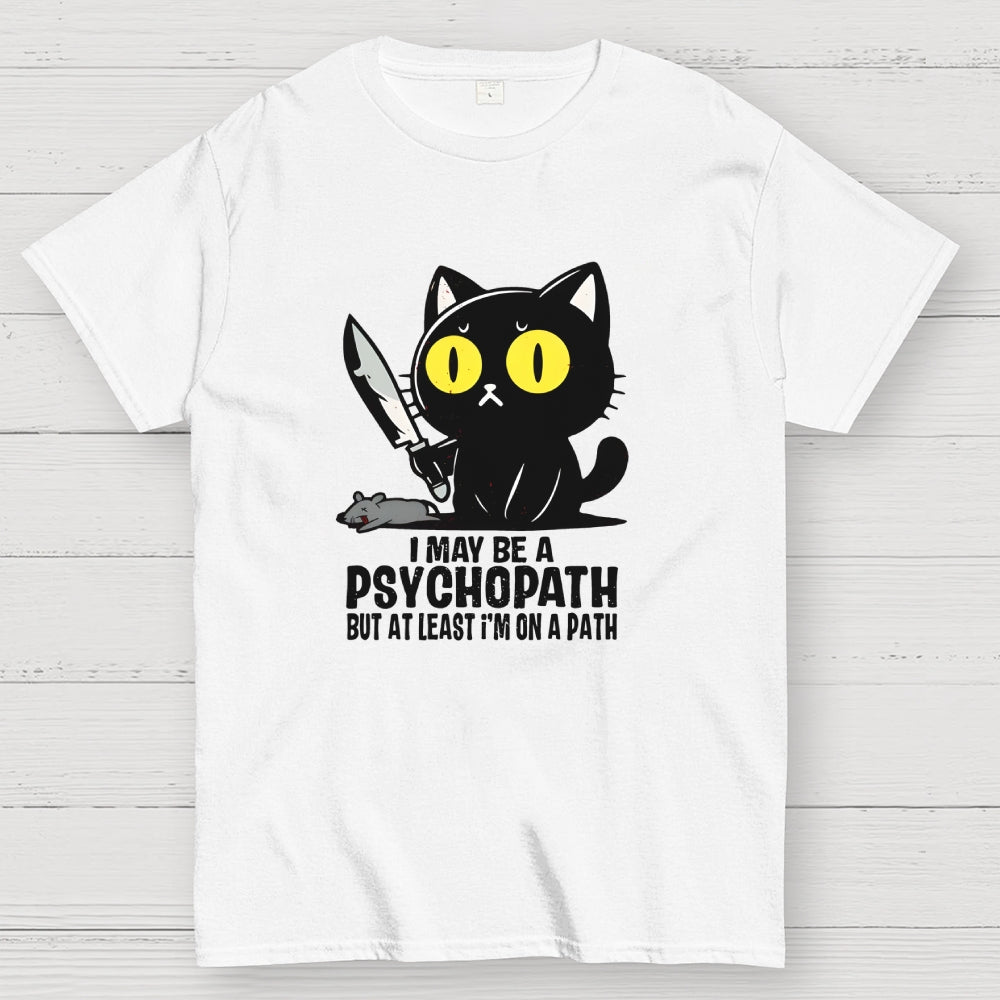 PSYCHOPATH  T-Shirt
