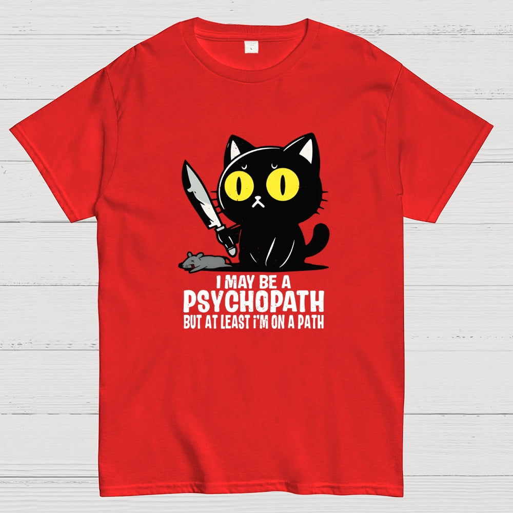 PSYCHOPATH  T-Shirt