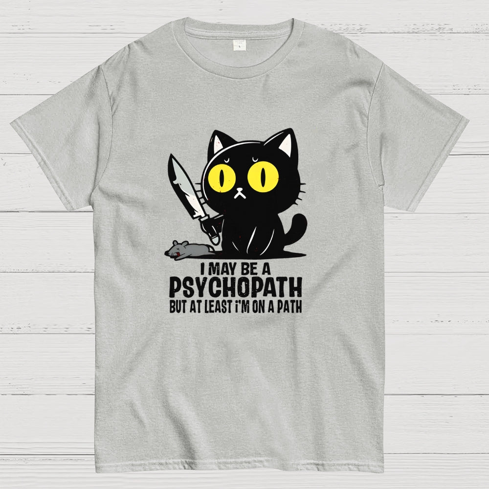 PSYCHOPATH  T-Shirt