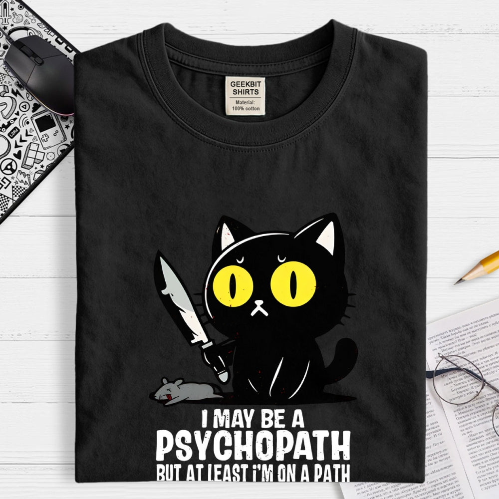PSYCHOPATH  T-Shirt