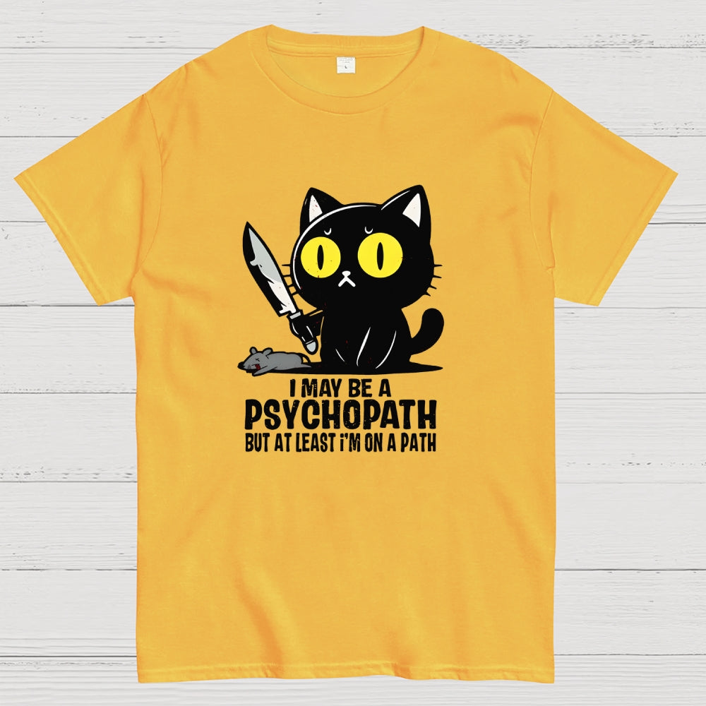 PSYCHOPATH  T-Shirt