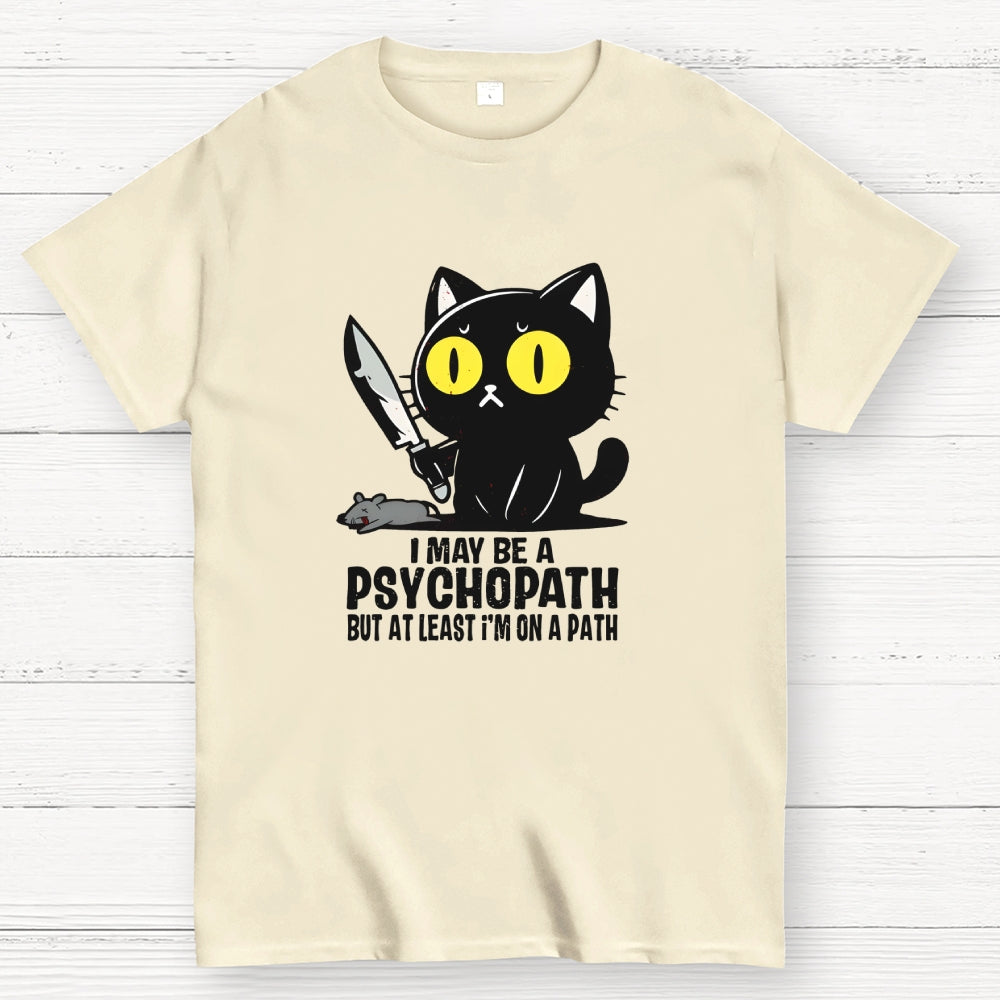 PSYCHOPATH  T-Shirt