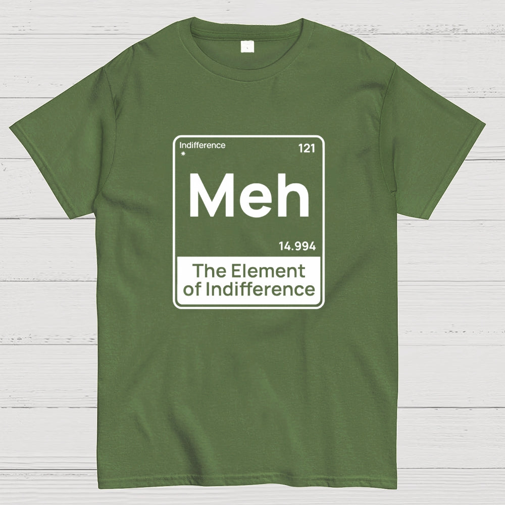 Meh The Element of Indifference Min  T-Shirt