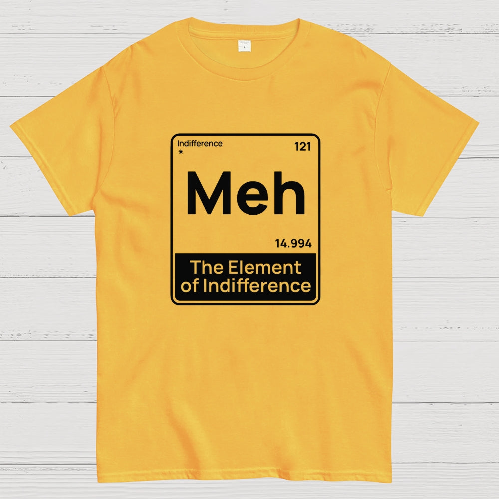 Meh The Element of Indifference Min  T-Shirt