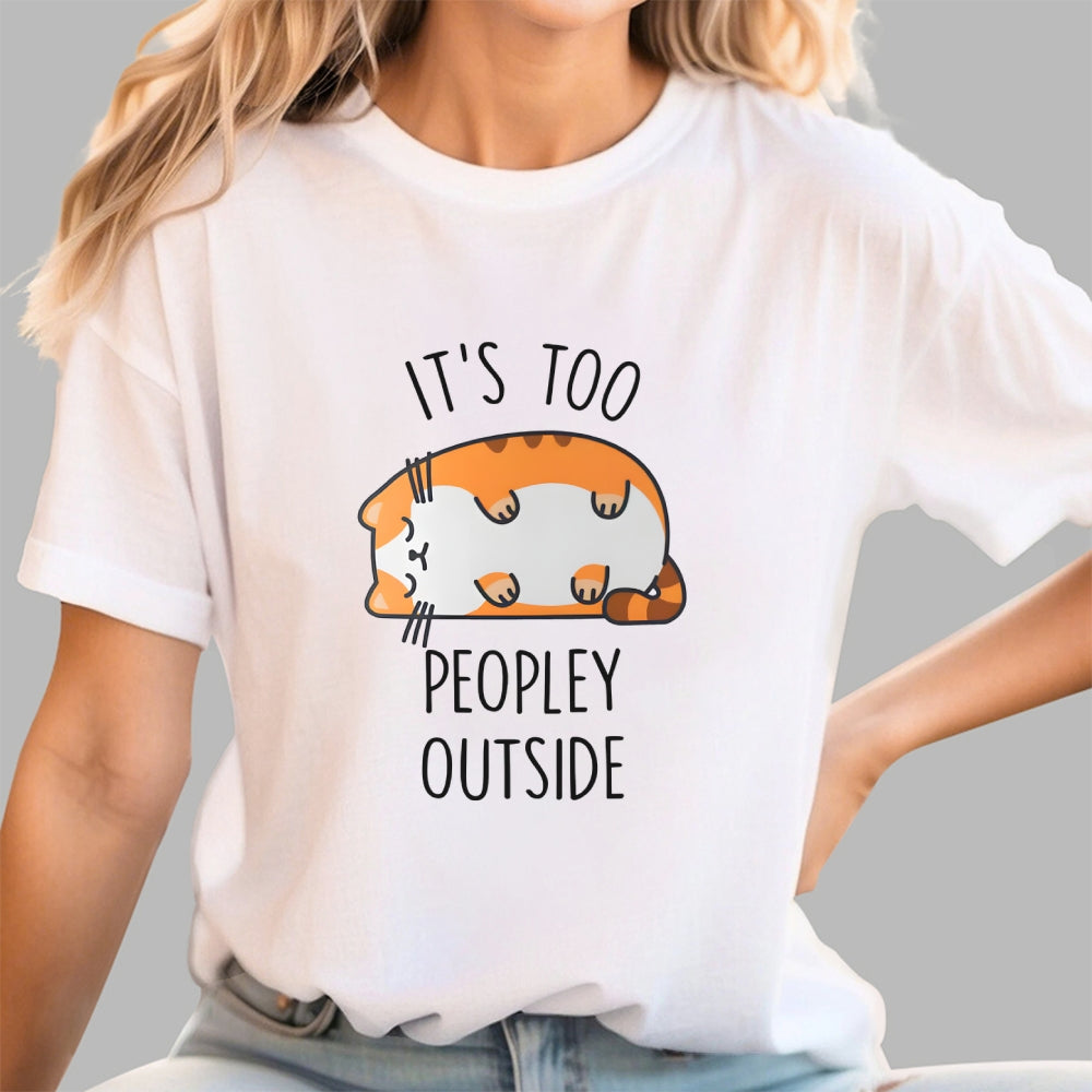 Too Peopley Outside  T-Shirt