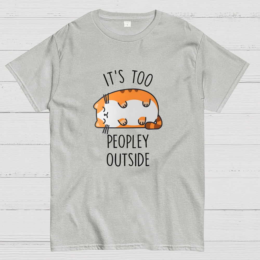 Too Peopley Outside  T-Shirt