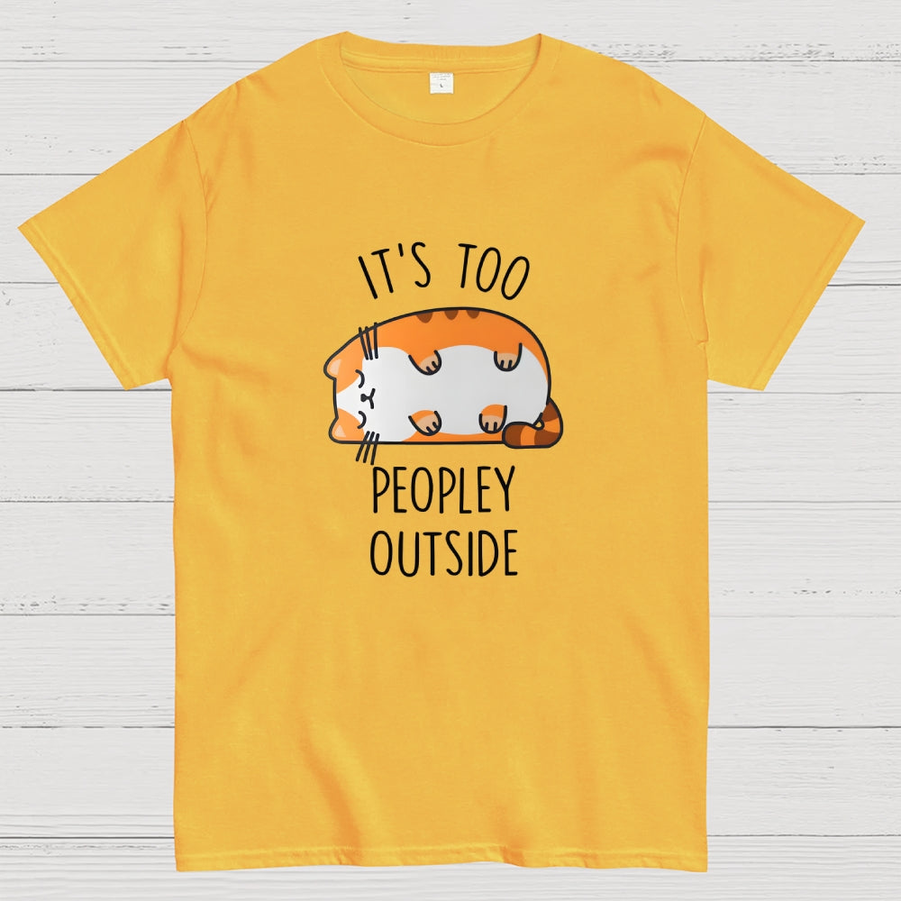 Too Peopley Outside  T-Shirt