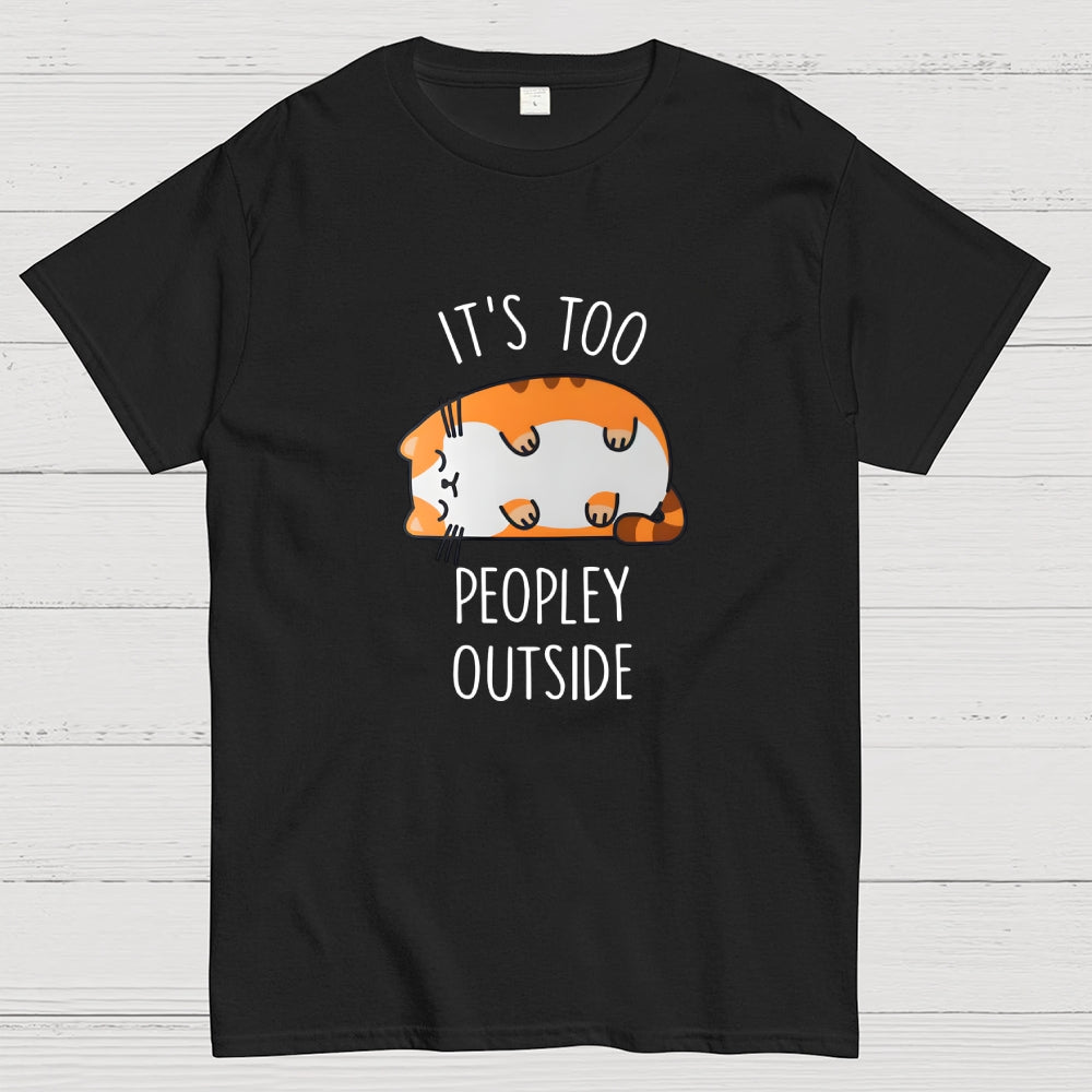 Too Peopley Outside  T-Shirt