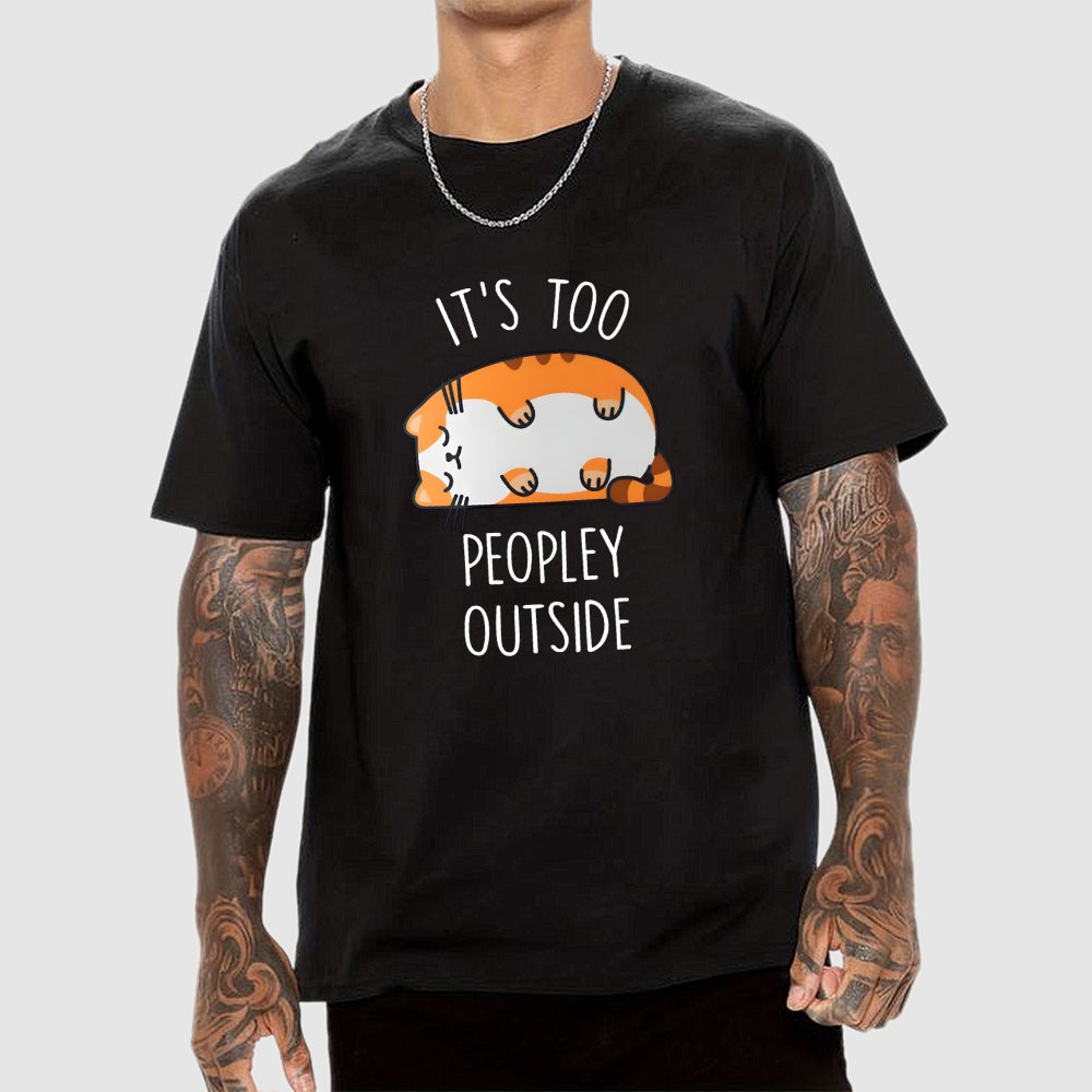 Too Peopley Outside  T-Shirt
