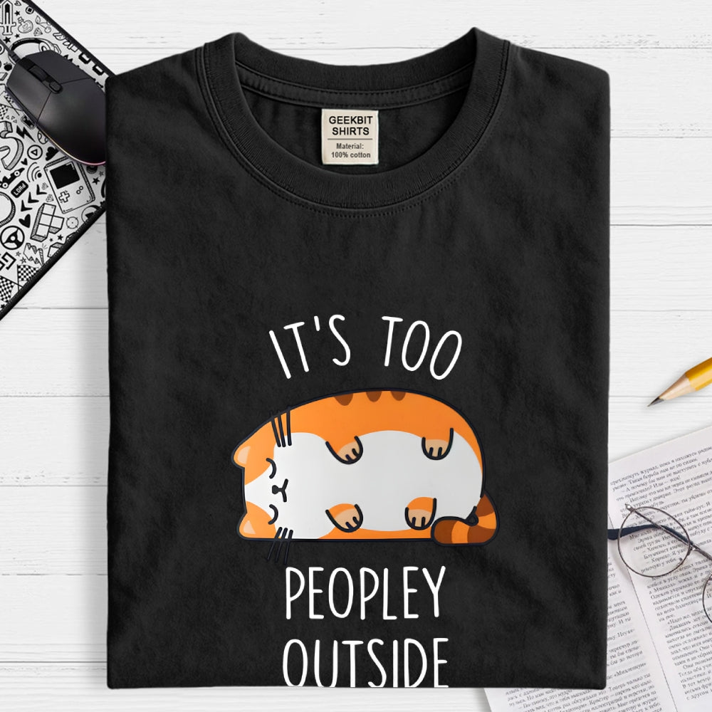 Too Peopley Outside  T-Shirt