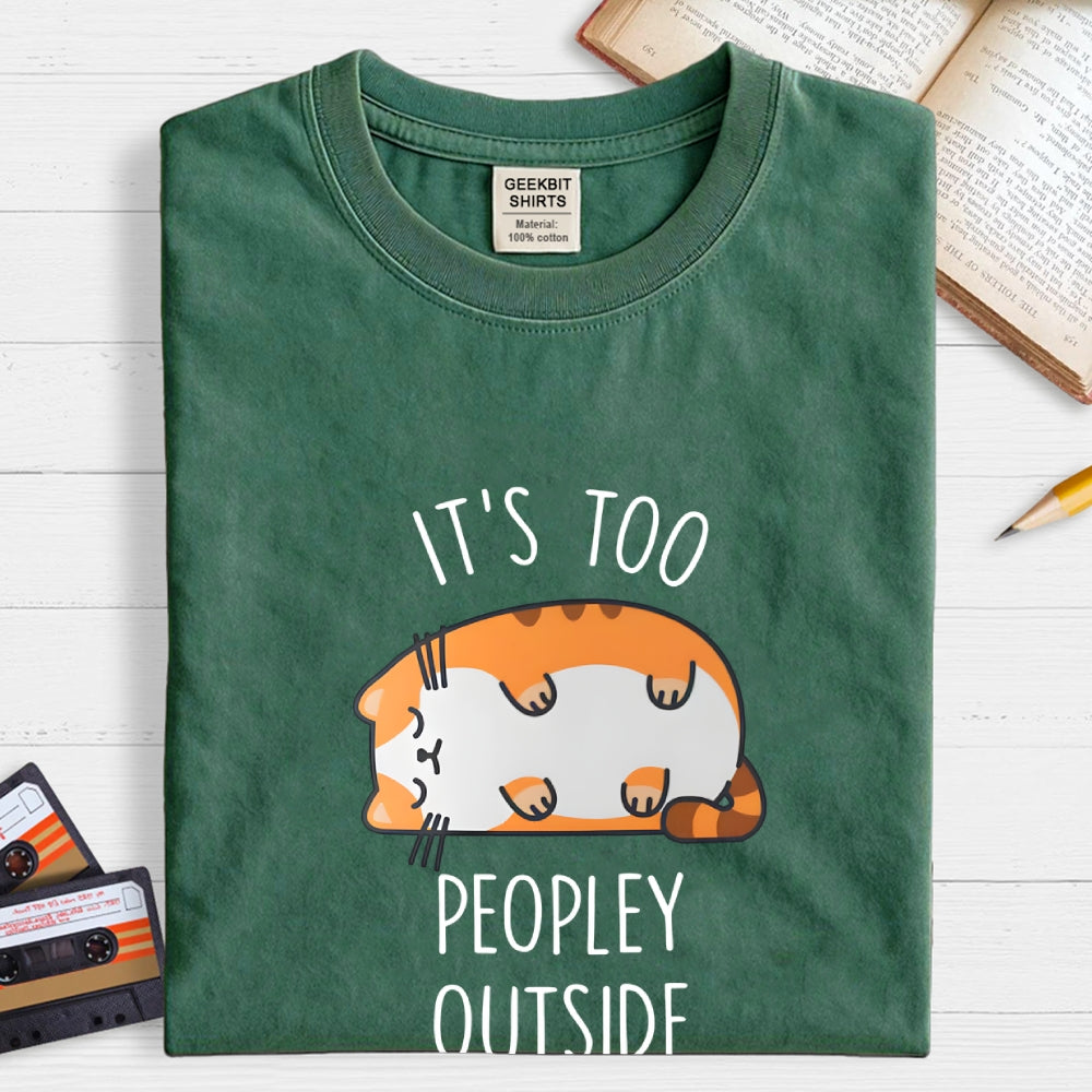 Too Peopley Outside  T-Shirt