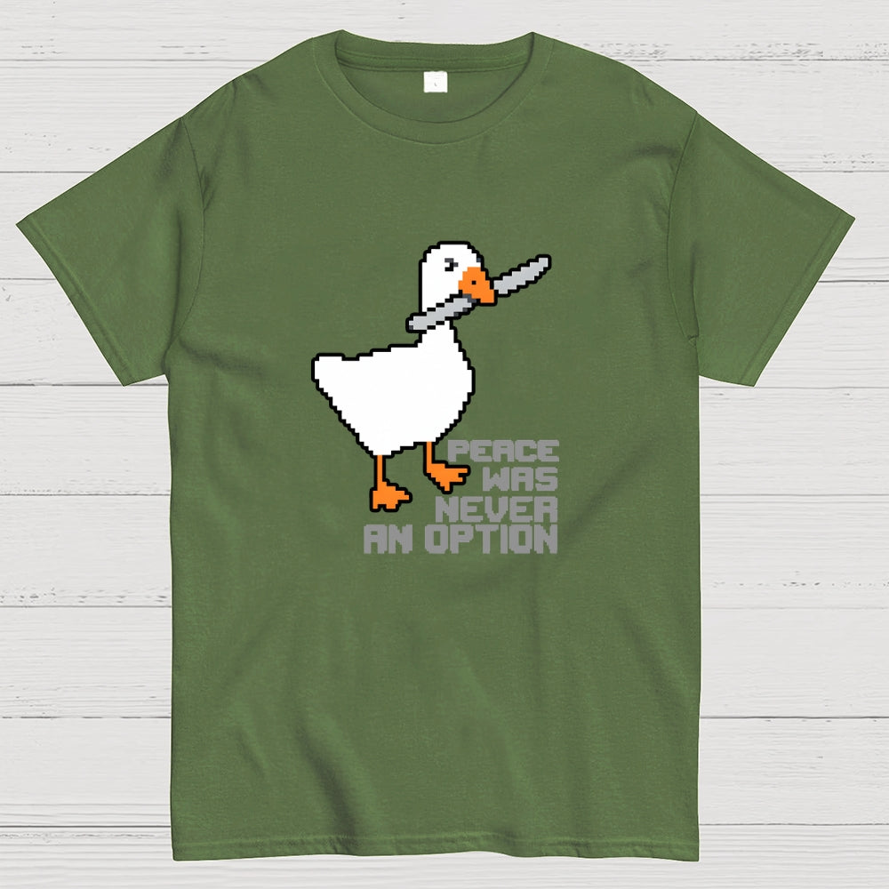 Chaos Goose-Peace Was Never An Option  T-Shirt