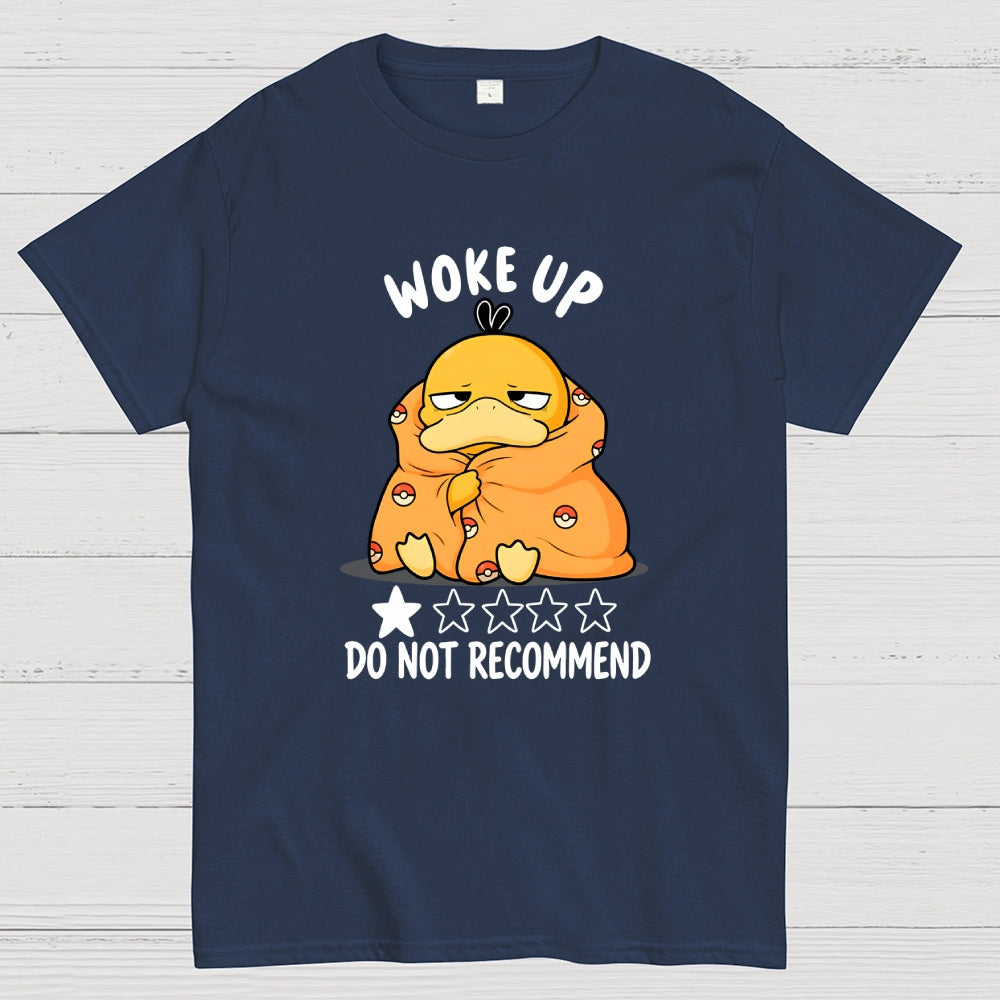 WOKE UP-DO NOT RECOMMEND  T-Shirt