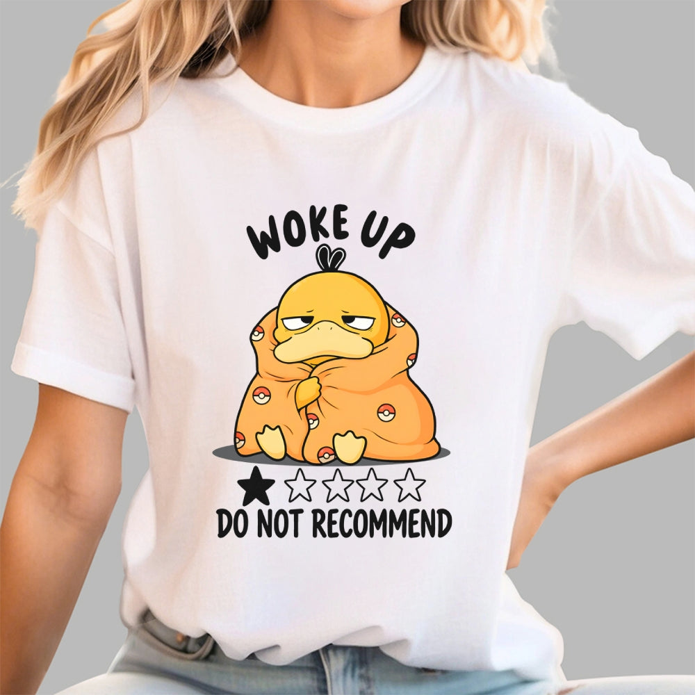 WOKE UP-DO NOT RECOMMEND  T-Shirt
