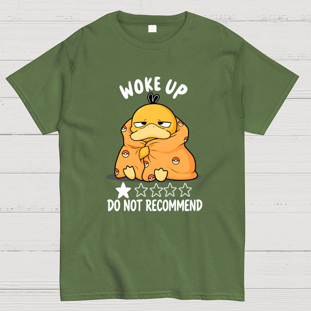 WOKE UP-DO NOT RECOMMEND  T-Shirt