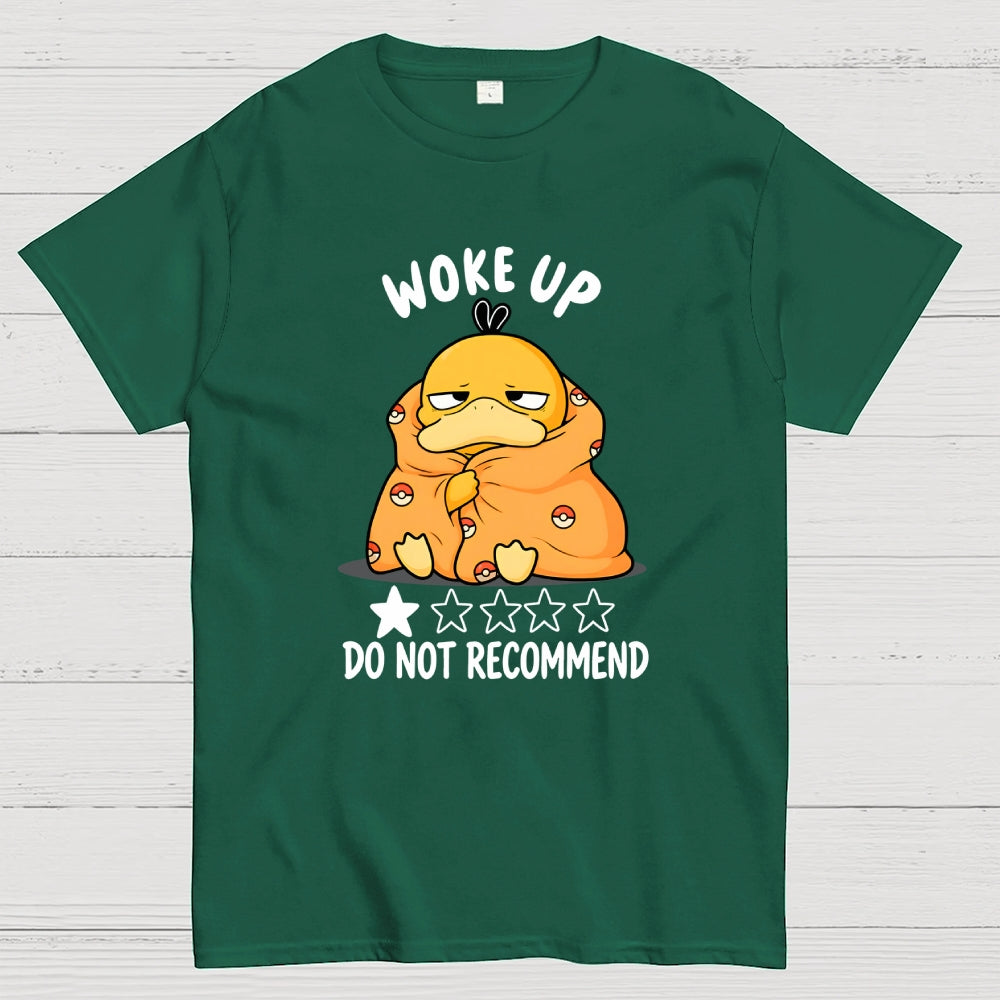 WOKE UP-DO NOT RECOMMEND  T-Shirt