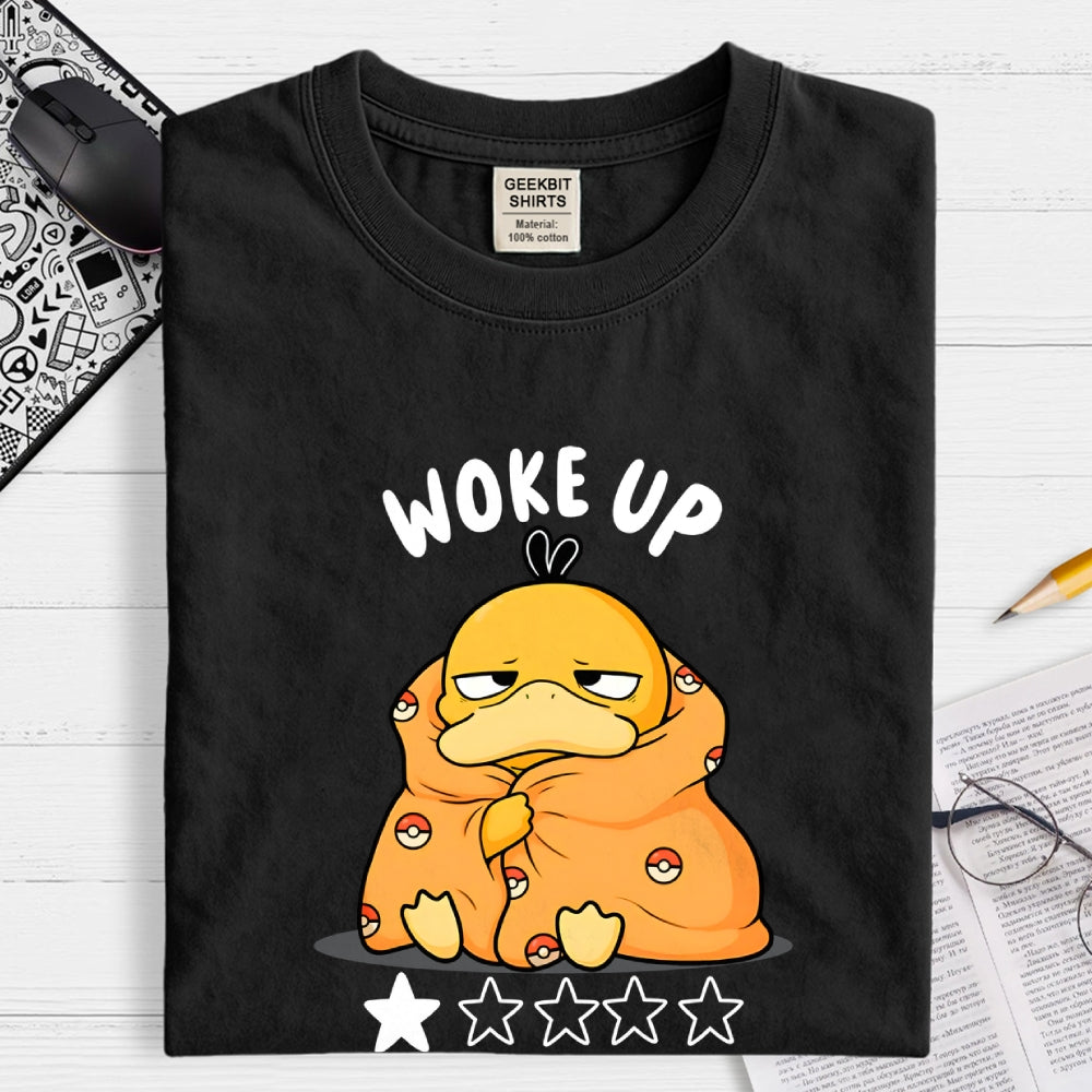 WOKE UP-DO NOT RECOMMEND  T-Shirt