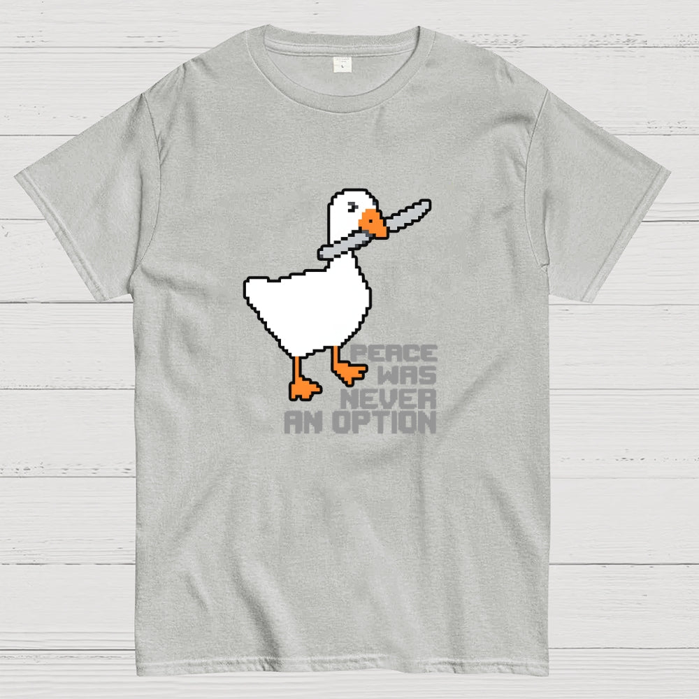 Chaos Goose-Peace Was Never An Option  T-Shirt