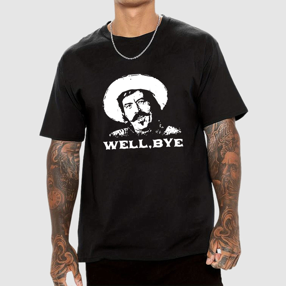 Well, Bye  T-Shirt