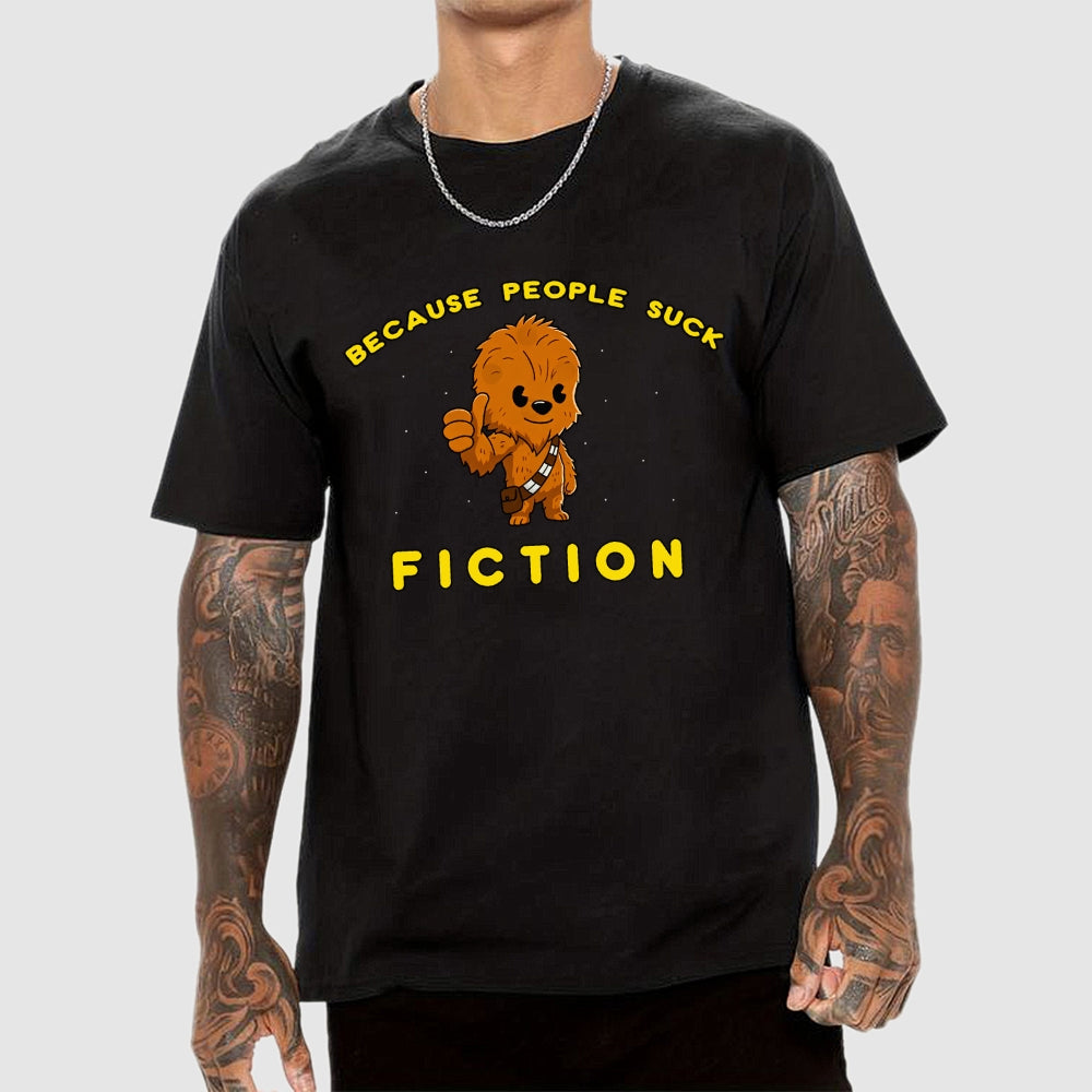 Fiction Because People Suck  T-Shirt