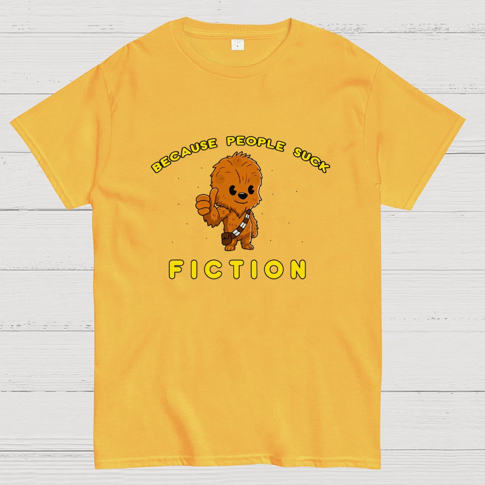 Fiction Because People Suck  T-Shirt