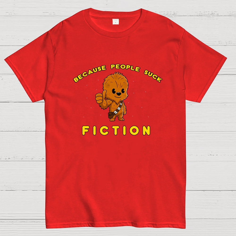 Fiction Because People Suck  T-Shirt