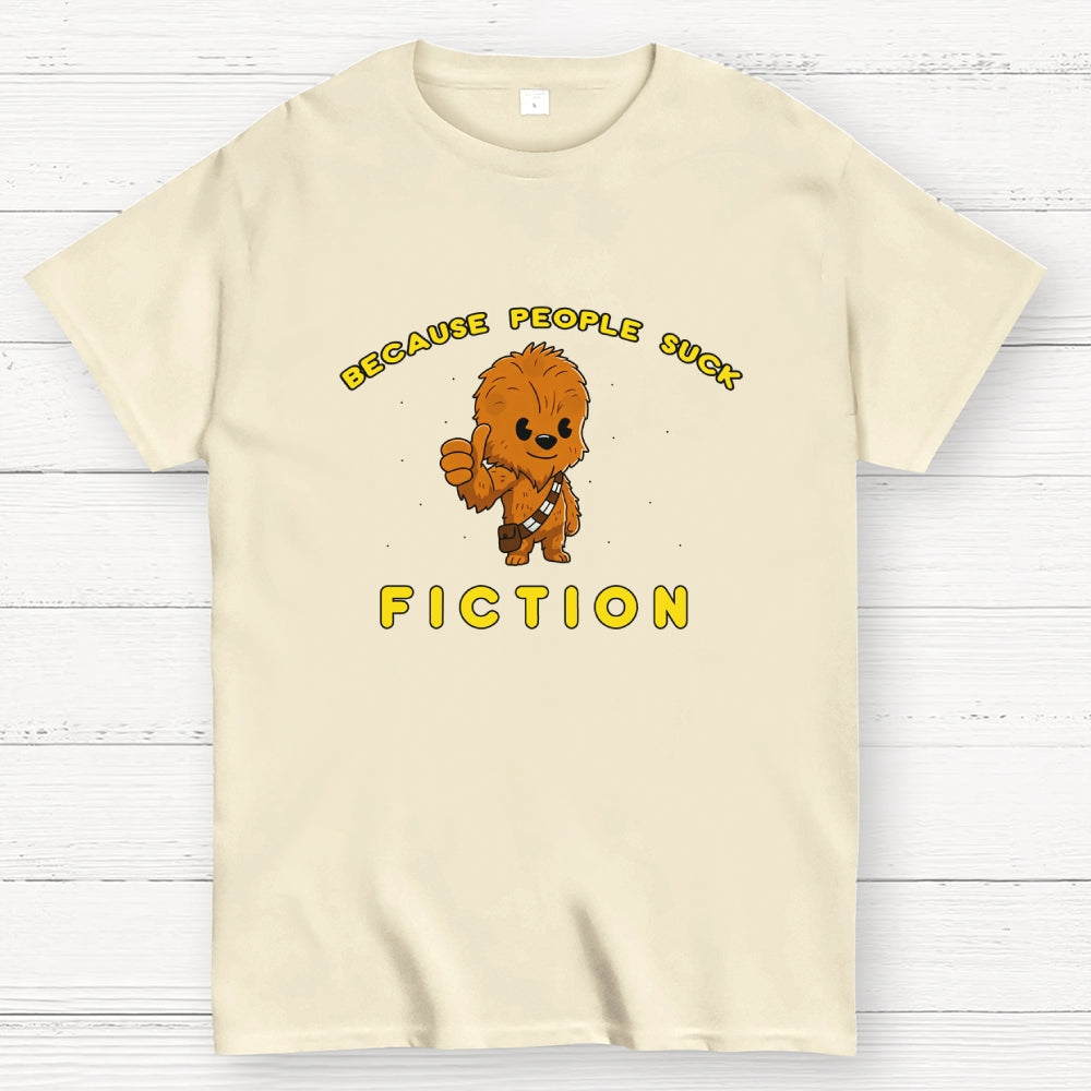 Fiction Because People Suck  T-Shirt
