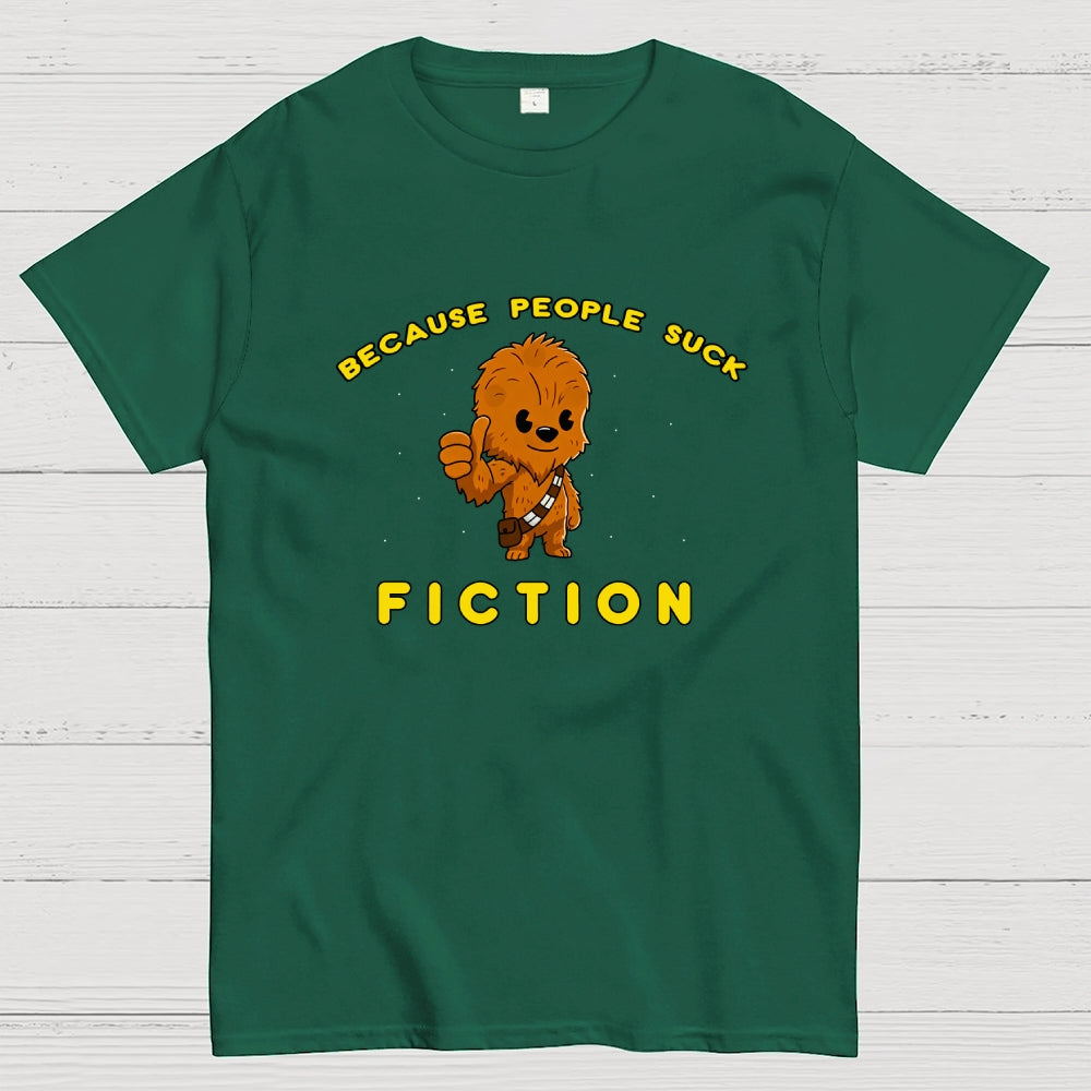 Fiction Because People Suck  T-Shirt