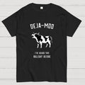 Deja-Moo  T-Shirt