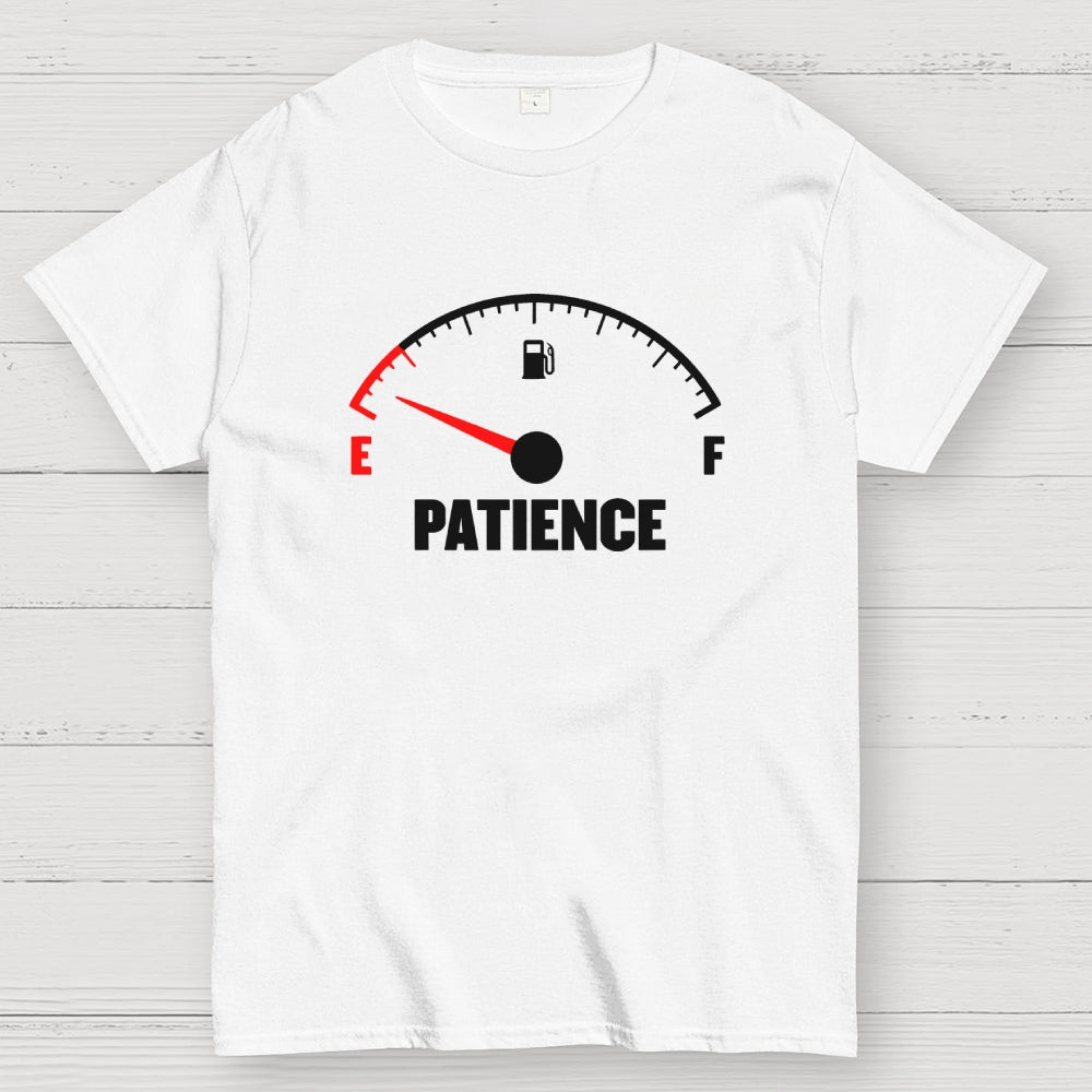 Patience Fuel Gauge  T-Shirt
