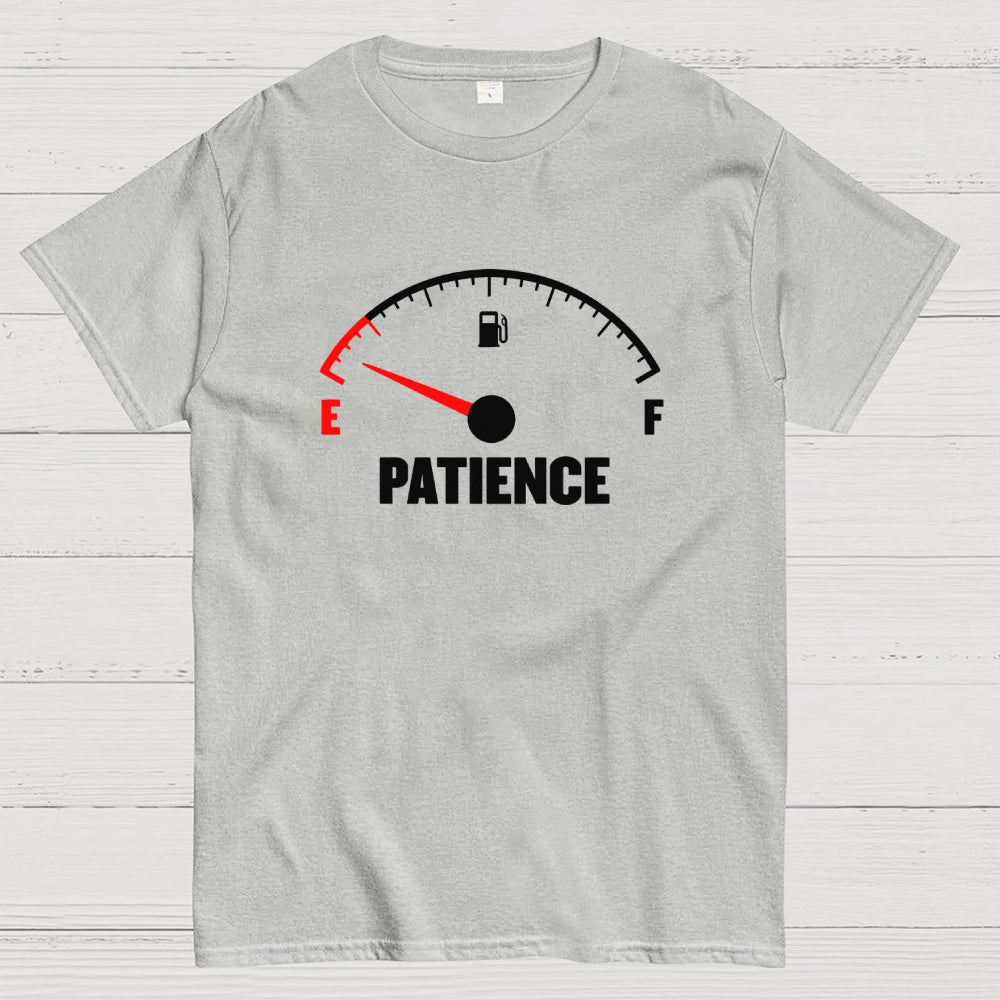 Patience Fuel Gauge  T-Shirt
