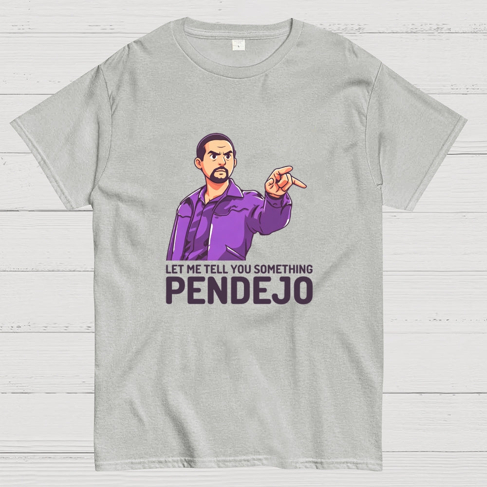 Let Me Tell You Something Pendejo Art Print  T-Shirt