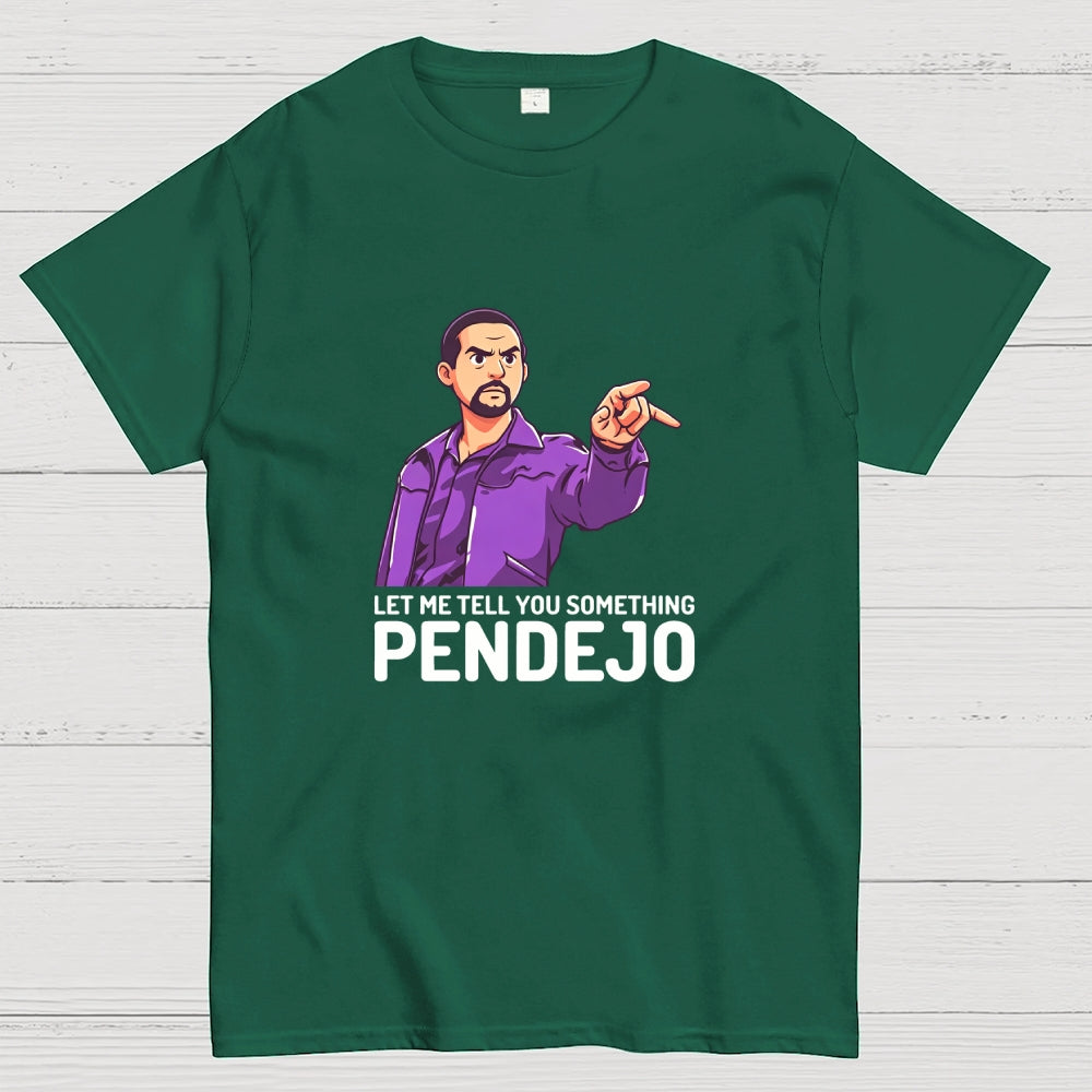 Let Me Tell You Something Pendejo Art Print  T-Shirt