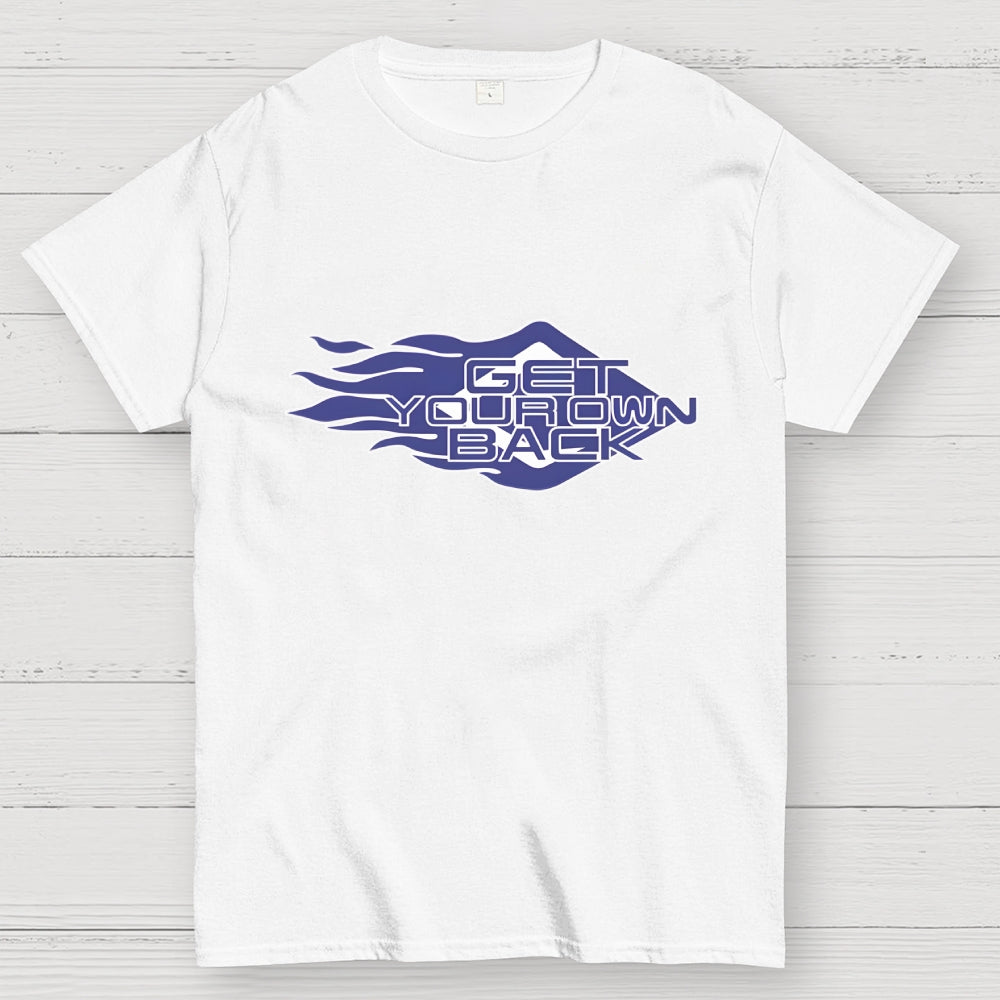 Get Your Own Back  T-Shirt