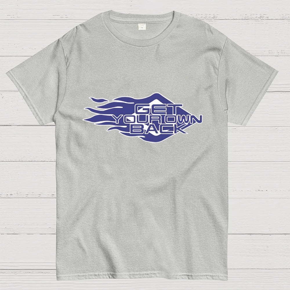 Get Your Own Back  T-Shirt