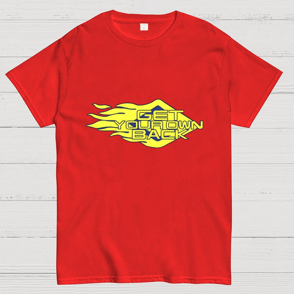 Get Your Own Back  T-Shirt