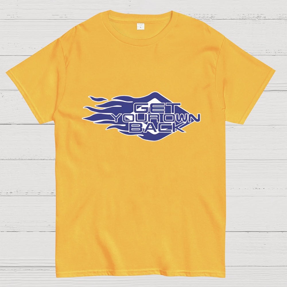 Get Your Own Back  T-Shirt