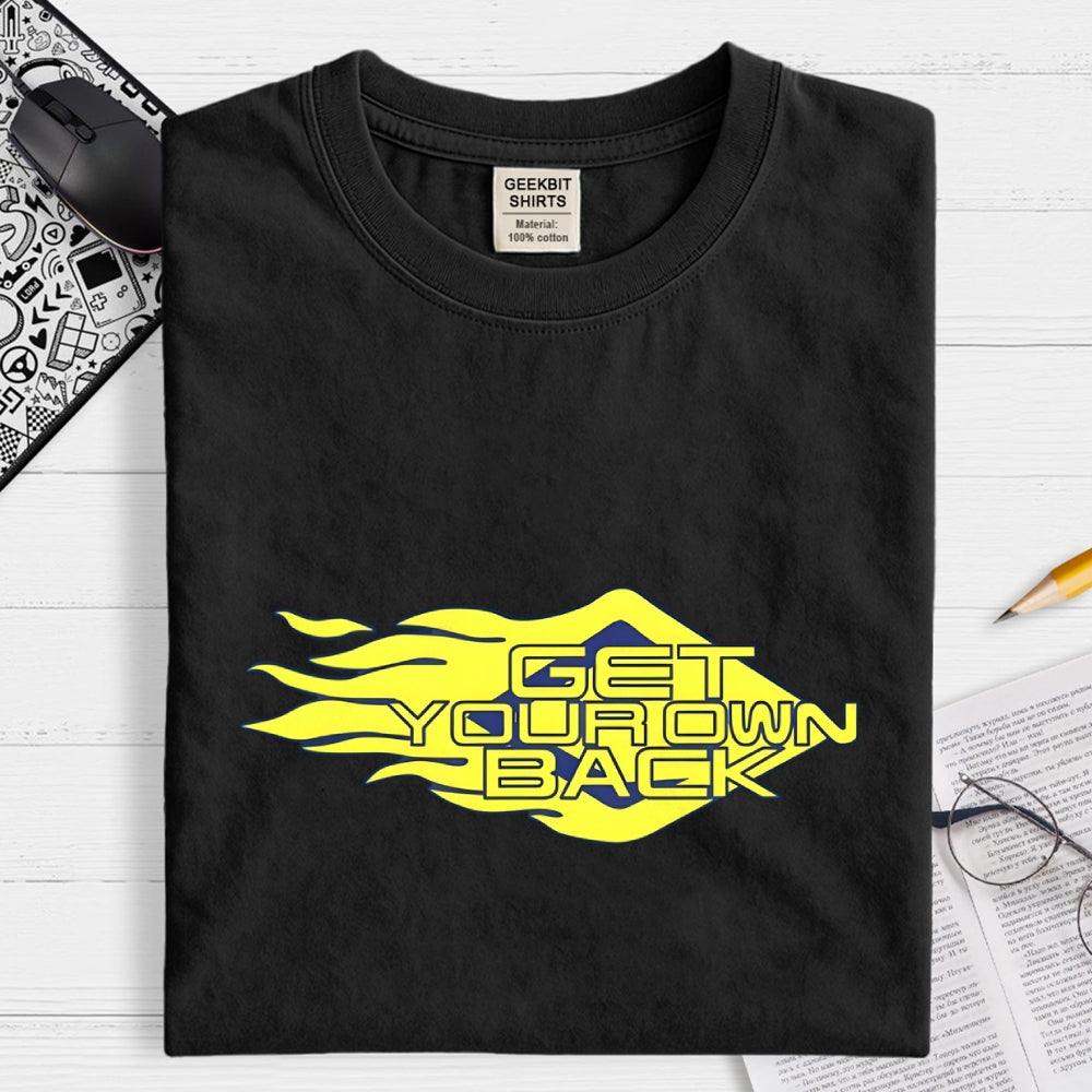 Get Your Own Back  T-Shirt