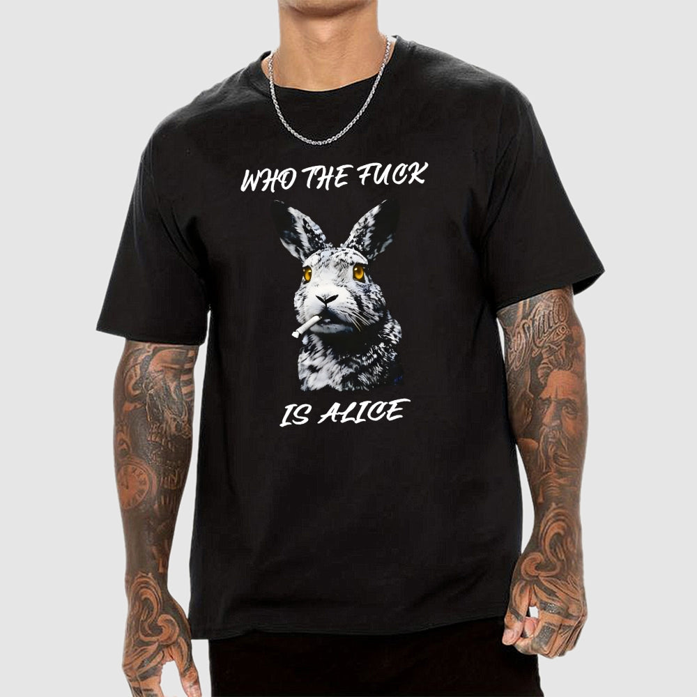 Who the fuck is Alice  T-Shirt